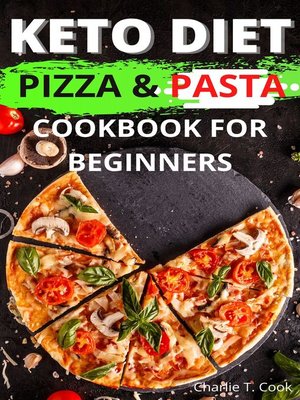 cover image of Keto Diet Pizza & Pasta Cookbook For Beginners